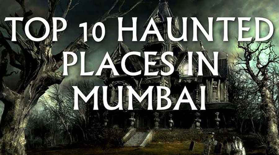 Top 10 Most Haunted Places in Mumbai