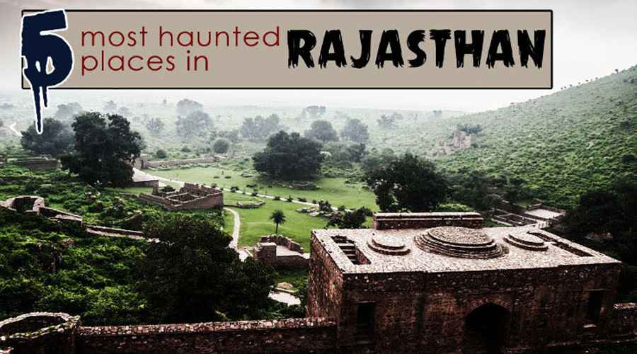 Top 5 Haunted Places in Rajasthan