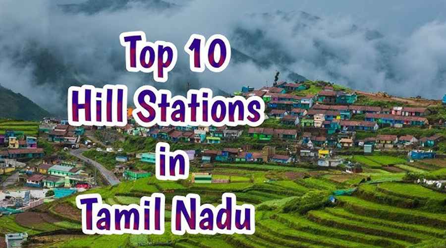 Top 10 Hill Stations in Tamil Nadu