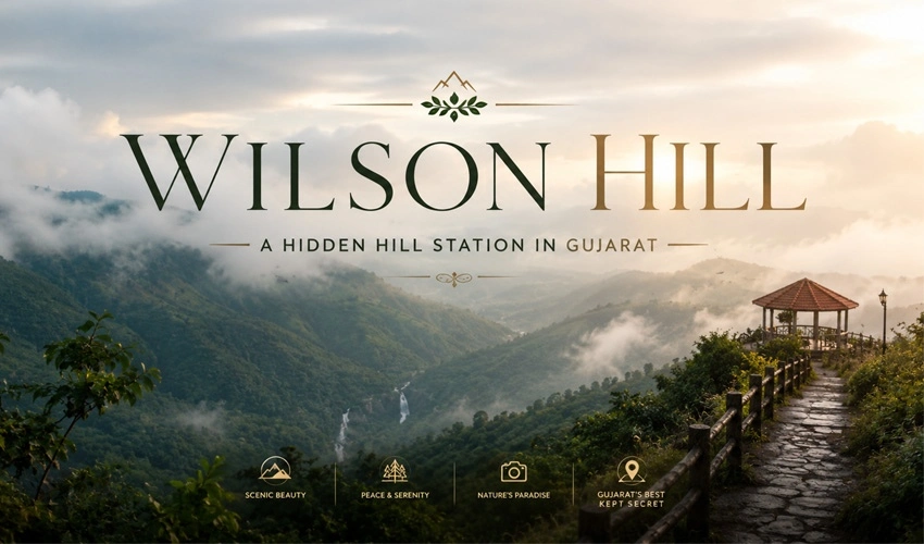 Wilson Hill – A Hidden Hill Station in Gujarat