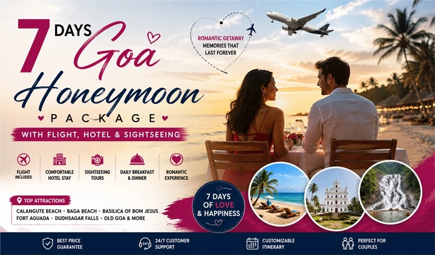 7 Days Goa Honeymoon Package with Flight, Hotel & Sightseeing